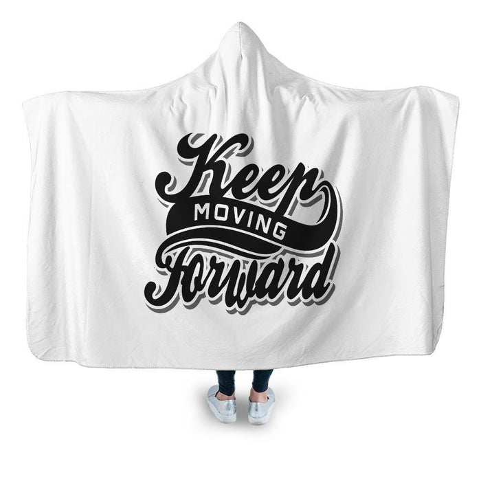 Keep Moving Forward Hooded Blanket - Adult / Premium Sherpa