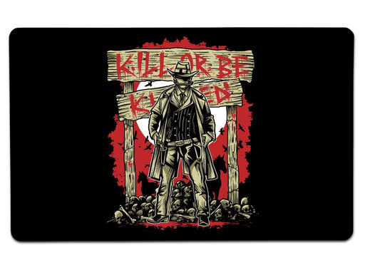 Kill Or Be Killed Large Mouse Pad