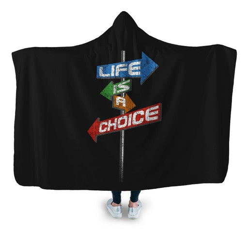 Life Is A Choice Hooded Blanket - Adult / Premium Sherpa