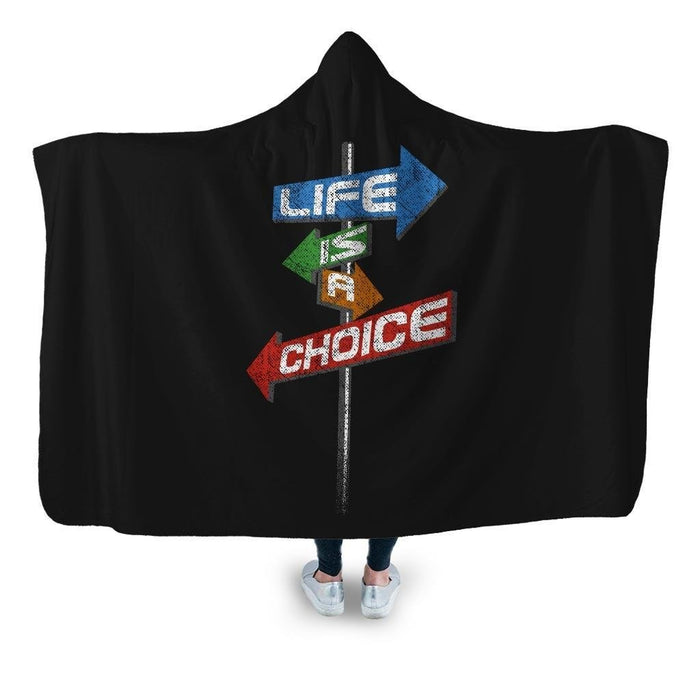 Life Is A Choice Hooded Blanket - Adult / Premium Sherpa