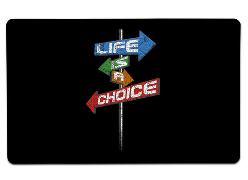 Life Is A Choice Large Mouse Pad
