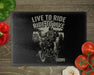 Live To Ride Cutting Board