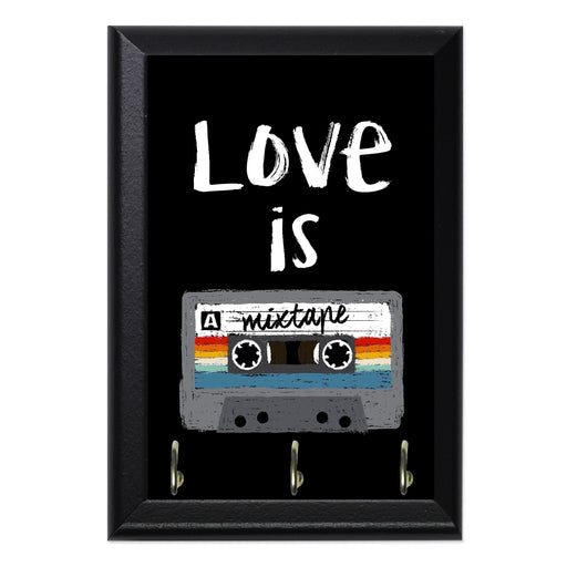 Love Is A Mixtape Key Hanging Plaque - 8 x 6 / Yes