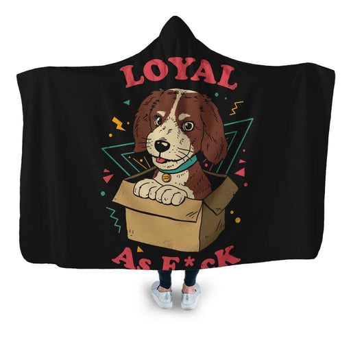 Loyal Af Hooded Blanket - Adult / Premium Sherpa