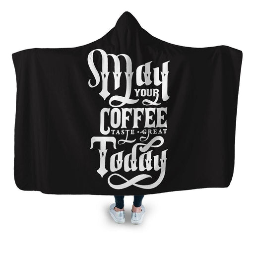 May Your Coffee Hooded Blanket - Adult / Premium Sherpa