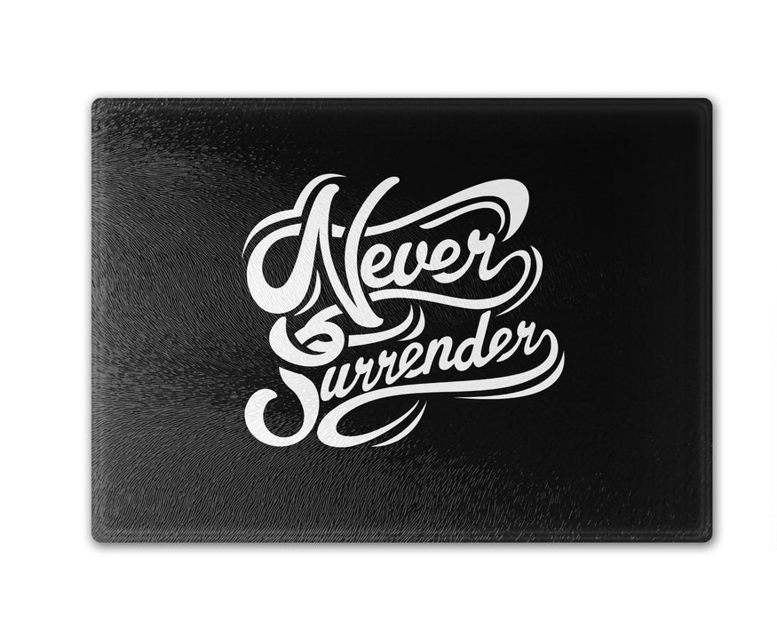 Never Surrender Cutting Board