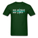 No Music Life Unisex Classic T-Shirt - forest green / S