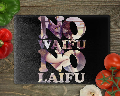 No Waifu Laifu Cutting Board