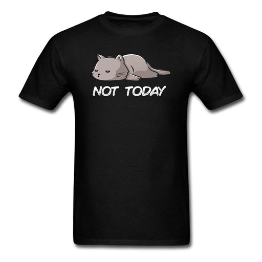 Not Today Cat Unisex Classic T-Shirt - black / S