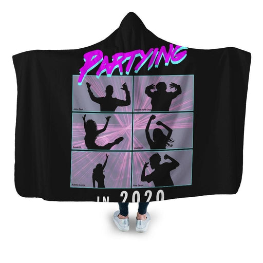 Partying In 2020 Hooded Blanket - Adult / Premium Sherpa