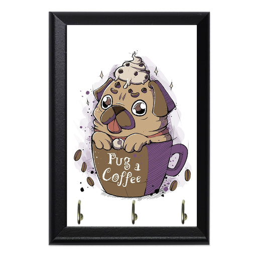 Pug Of Coffee Key Hanging Plaque - 8 x 6 / Yes
