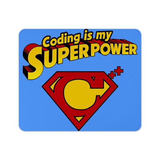 Coding Is My Superpower Mouse Pad