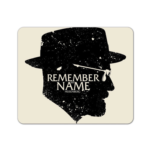 Remember my Name Mouse Pad