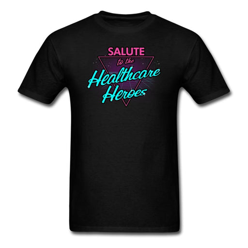 Salute to the Healthcare Heroes Unisex Classic T-Shirt - black / S