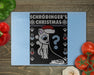 Schrodingerschristmas Cutting Board