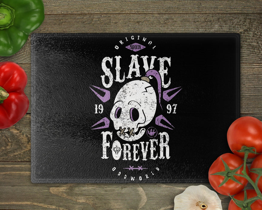 Slave Forever Cutting Board