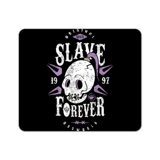 Slave Forever Mouse Pad