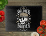 Soldier Forever Cutting Board