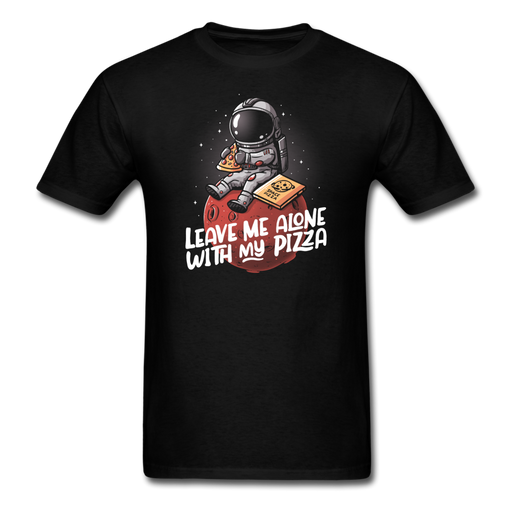 Leave Me Alone With My Pizza Unisex Classic T-Shirt - black / S