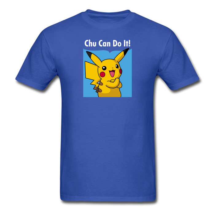 Chu Can Do It Unisex Classic T-Shirt - royal blue / S