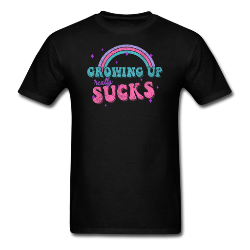 Growing Up Really Sucks Unisex Classic T-Shirt - black / S