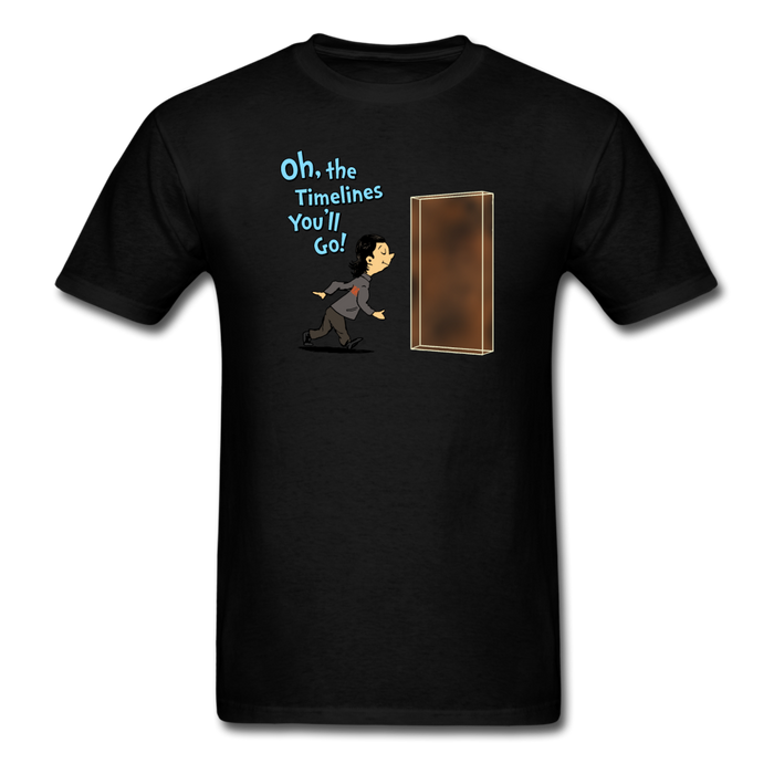 Oh The Timelines You’ll Go Unisex Classic T-Shirt - black / S
