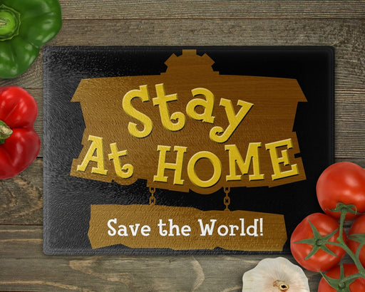 Stay At Home Save The Wor Cutting Board