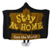 Stay At Home Save The Wor Hooded Blanket - Adult / Premium Sherpa