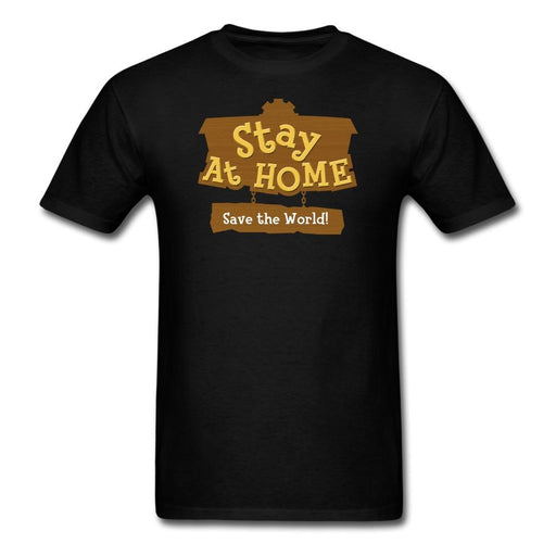 Stay At Home Save The World Unisex Classic T-Shirt - black / S