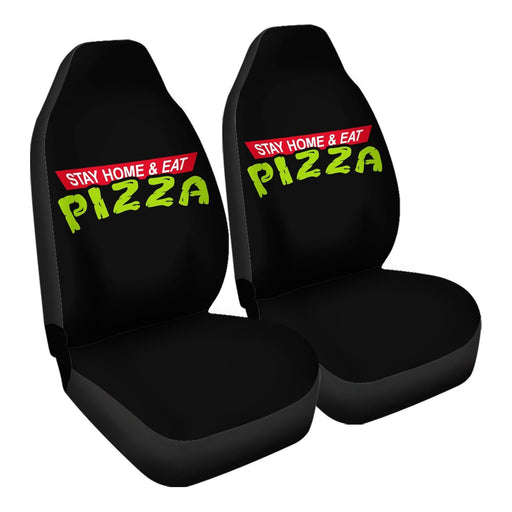 stay home eat pizza Car Seat Covers - One size