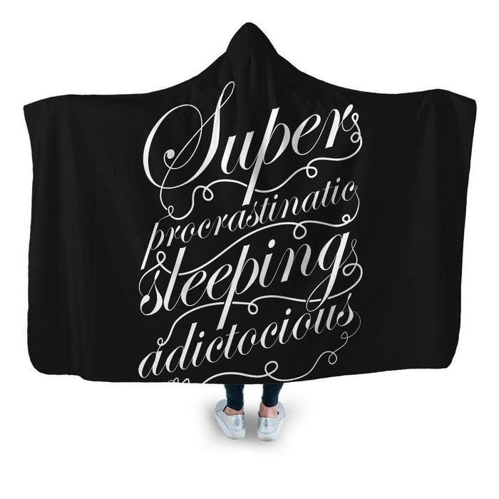 Superprocrastinaticsleepingadictocious Hooded Blanket - Adult / Premium Sherpa