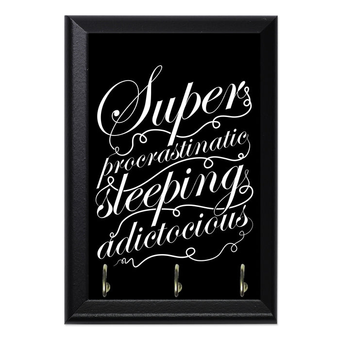 Superprocrastinaticsleepingadictocious Key Hanging Plaque - 8 x 6 / Yes