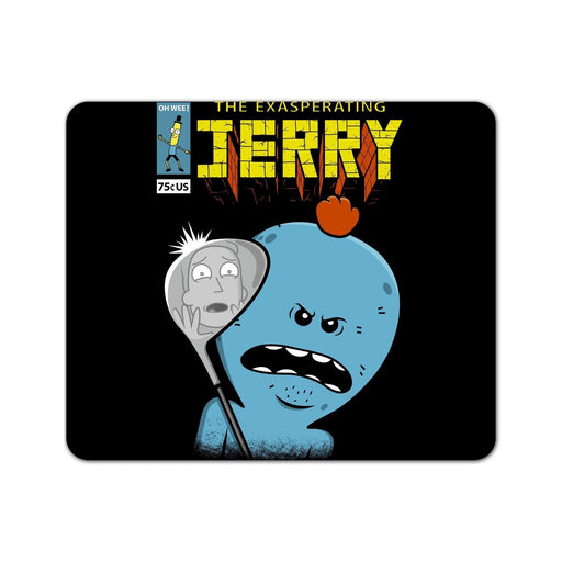 The Exasperating Jerry Mouse Pad
