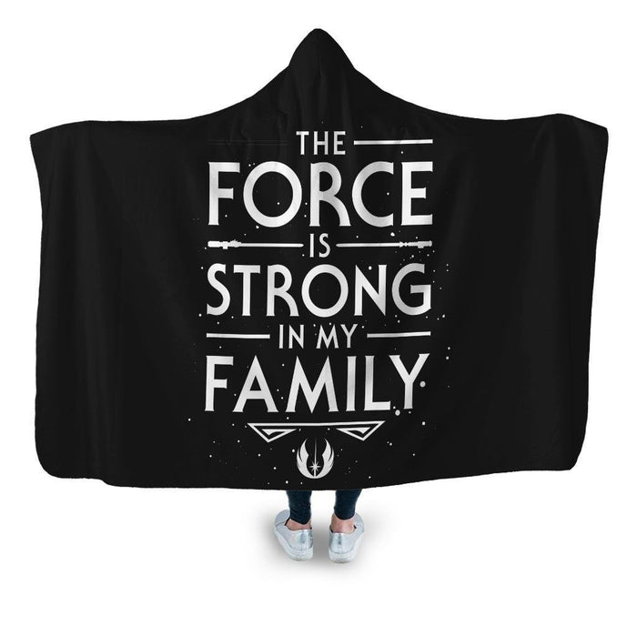 The Force is Strong in my Family Hooded Blanket - Adult / Premium Sherpa