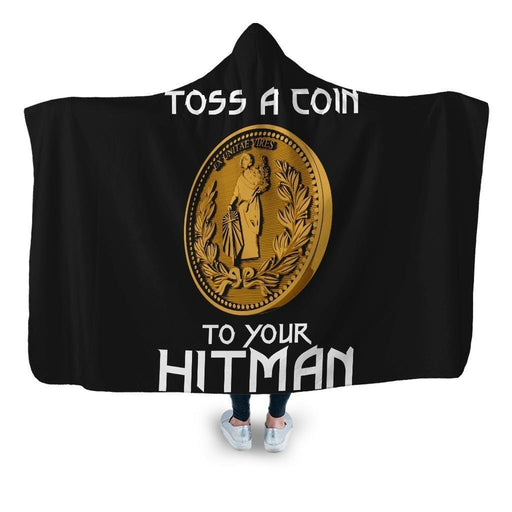 Toss A Coin To Your Hitman Hooded Blanket - Adult / Premium Sherpa