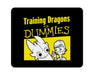 Training Dragons For Dummies Mouse Pad