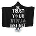 Trust Your Ninja Instinct Hooded Blanket - Adult / Premium Sherpa