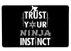 Trust Your Ninja Instinct Large Mouse Pad