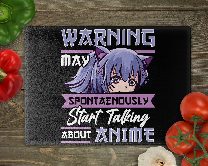 Warning May Start Talking About Anime 2 Cutting Board