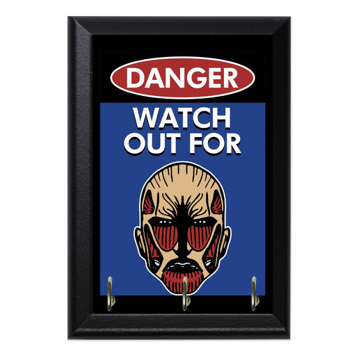 Watch Out For Titans Key Hanging Plaque - 8 x 6 / Yes