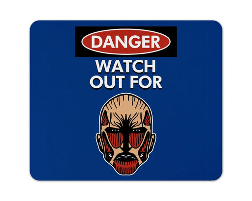 Watch Out For Titans Mouse Pad
