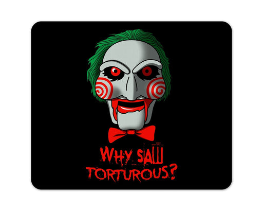 Why Saw Torturous Mouse Pad