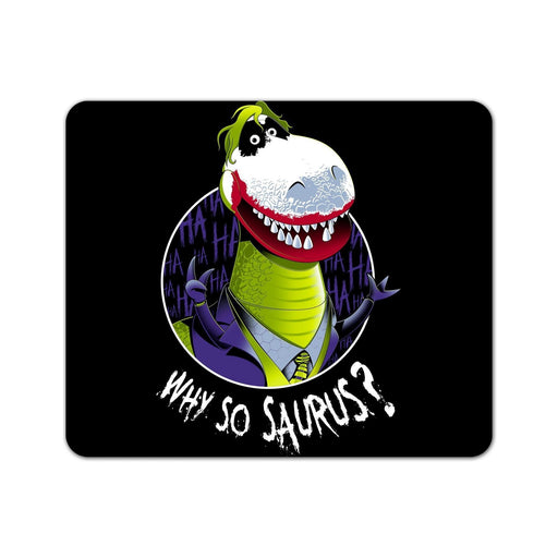 Why So Saurus Mouse Pad