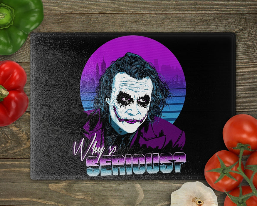Why So Serious Cutting Board