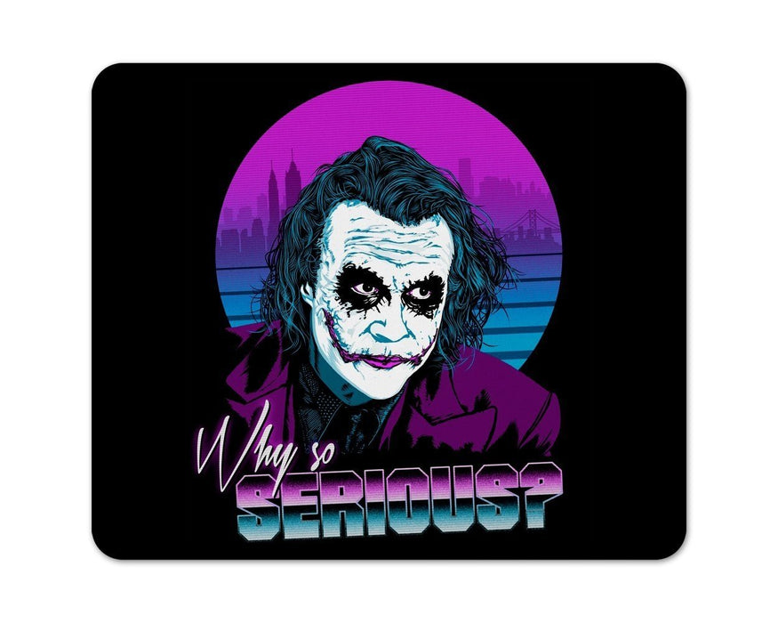Why so serious Mouse Pad