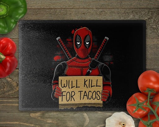 Will Kill for Tacos Cutting Board