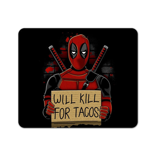 Will Kill for Tacos Mouse Pad