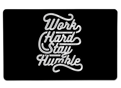 Work Hard Stay Humble Large Mouse Pad