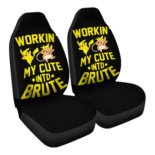 Workin My Cute Into Brute Car Seat Covers - One size