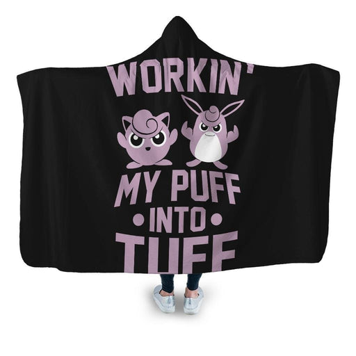 Workin My Puff Into Tuff 2 Hooded Blanket - Adult / Premium Sherpa